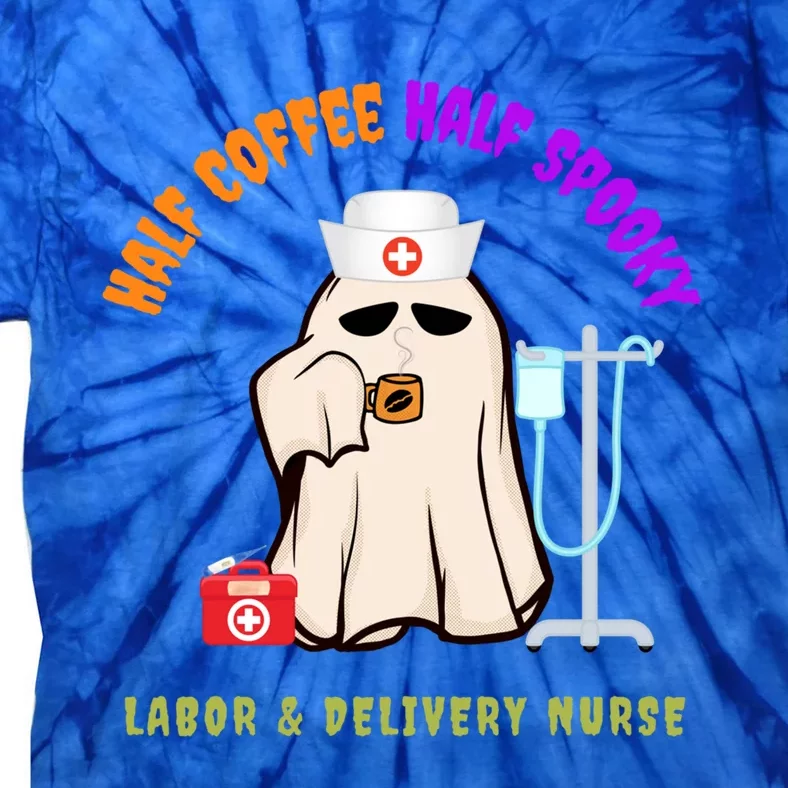 Cute Half Coffee Half Spooky Halloween Labor And Del Nurse Funny Gift Tie-Dye T-Shirt