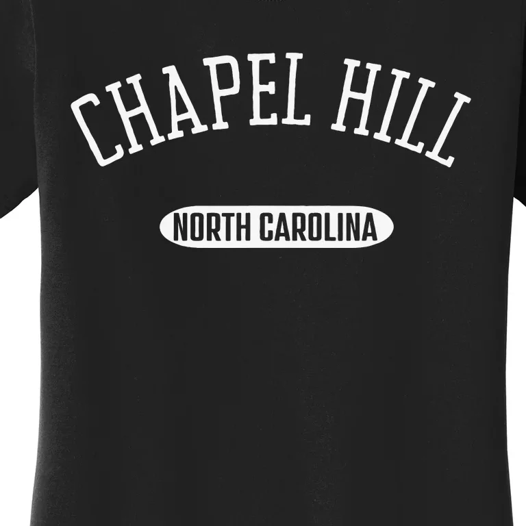 Chapel Hill Classic Style Chapel Hill North Carolina Women's T-Shirt