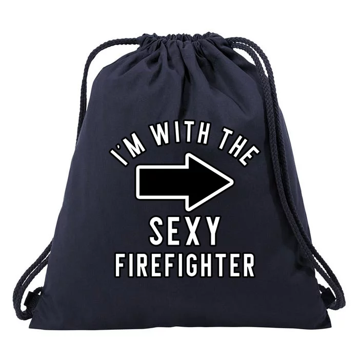 Couples Halloween Costume Great Gift Im With The Sexy Firefighter Funny Gift Drawstring Bag