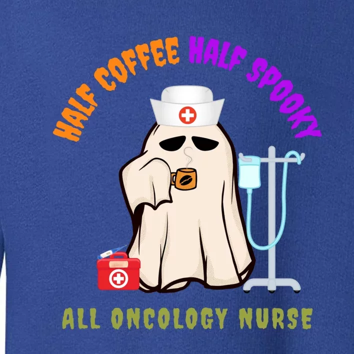 Cute Half Coffee Half Spooky All Oncology Nurse Halloween Cool Gift Toddler Sweatshirt