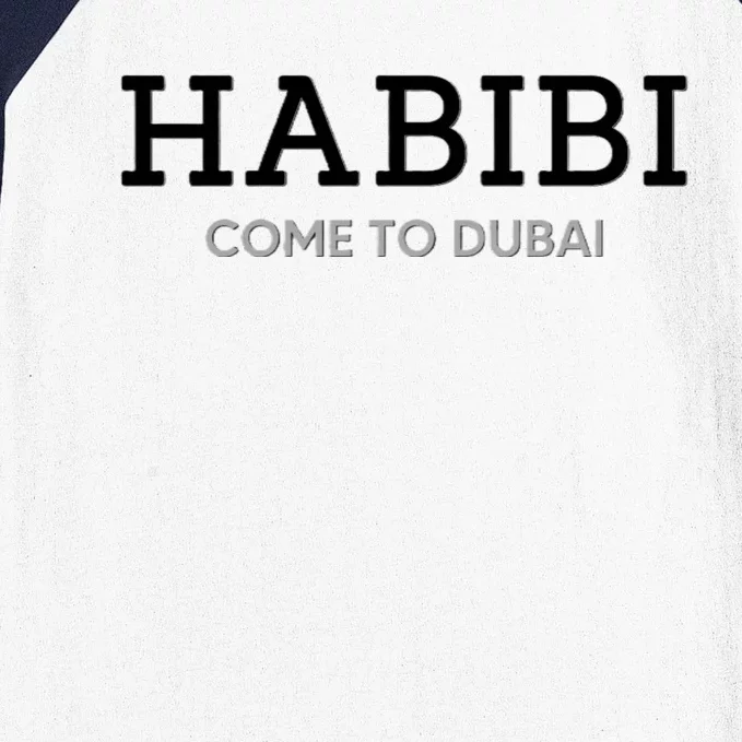 Cool Habibi Come To Dubai Baseball Sleeve Shirt