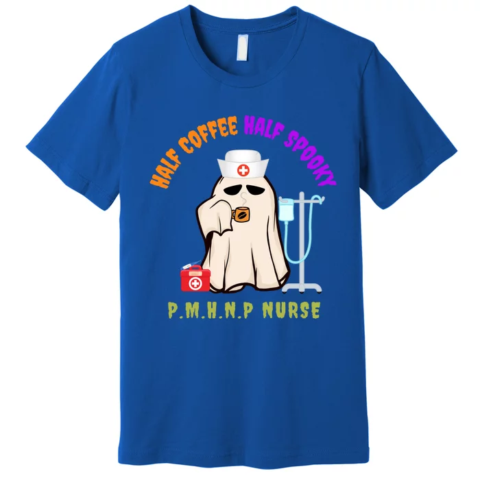 Cute Half Coffee Half Spooky Halloween Pmhnp Nurse Funny Cute Gift Premium T-Shirt