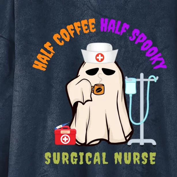 Cute Half Coffee Half Spooky Halloween Surgical Nurse Funny Funny Gift Hooded Wearable Blanket