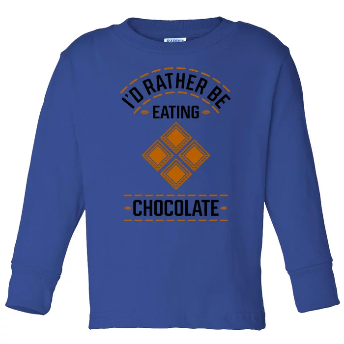 Chocolatier Hobby Chocolate Expert Funny Saying Gift Toddler Long Sleeve Shirt