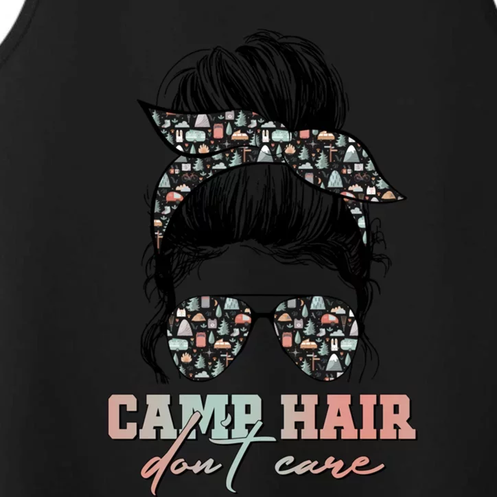 Camp Hair Dont Care Messy Bun Camping Life Camping Lovers Cute Gift Performance Tank