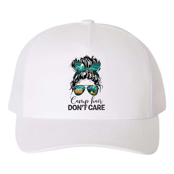 Camp Hair Dont Care Camper Camping Messy Bun Hair Yupoong Adult 5-Panel Trucker Hat