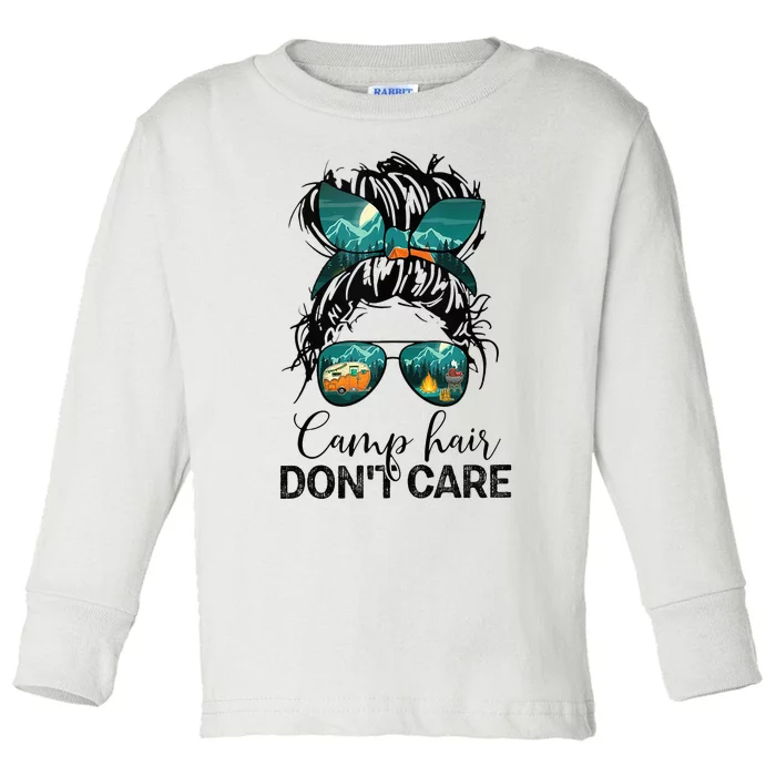 Camp Hair Dont Care Camper Camping Messy Bun Hair Toddler Long Sleeve Shirt