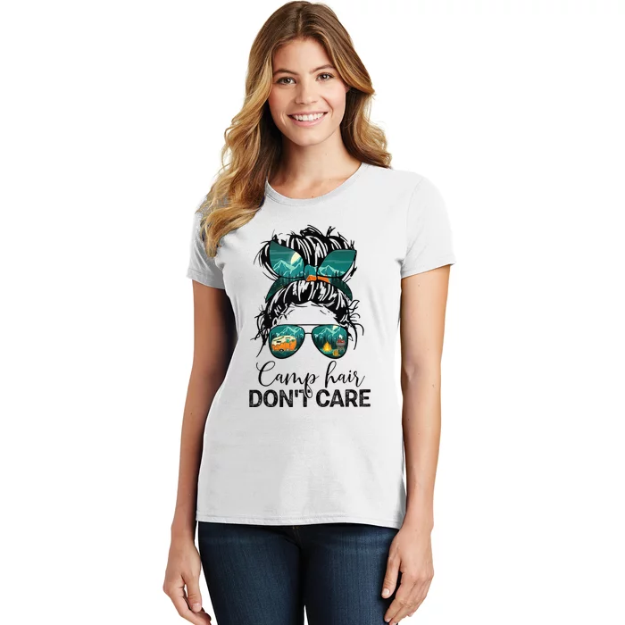 Camp Hair Dont Care Camper Camping Messy Bun Hair Women's T-Shirt