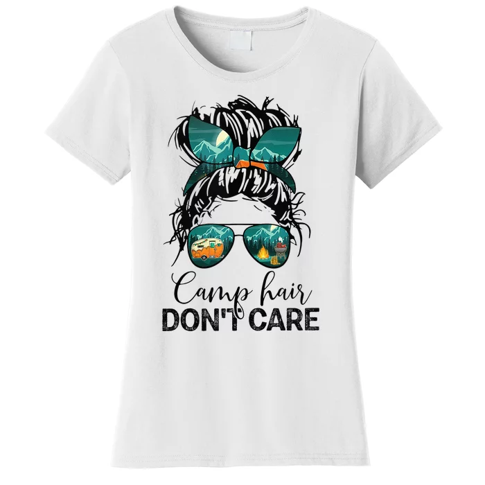 Camp Hair Dont Care Camper Camping Messy Bun Hair Women's T-Shirt