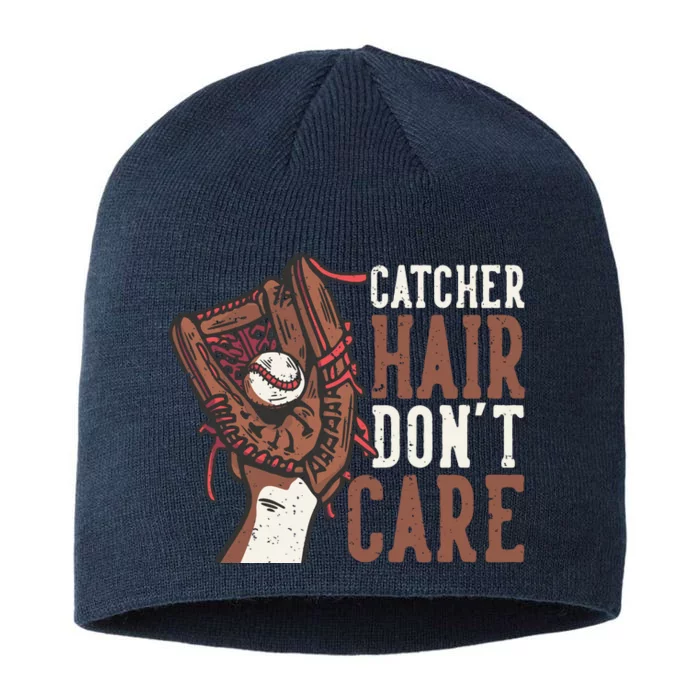 Catcher Hair Don't Care | Funny Softball Catcher 8 1/2in Sustainable Knit Beanie