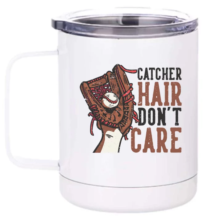 Catcher Hair Don't Care | Funny Softball Catcher Front & Back 12oz Stainless Steel Tumbler Cup