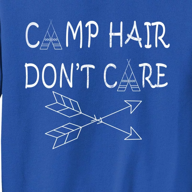 Camp Hair Dont Care Gift Camping Sweater Gift Cool Gift Tall Sweatshirt