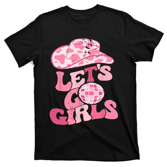 Cowboy Hat Disco Ball Lets Go Girls Western Cowgirls T-Shirt