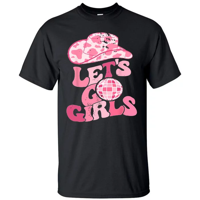 Cowboy Hat Disco Ball Lets Go Girls Western Cowgirls Tall T-Shirt