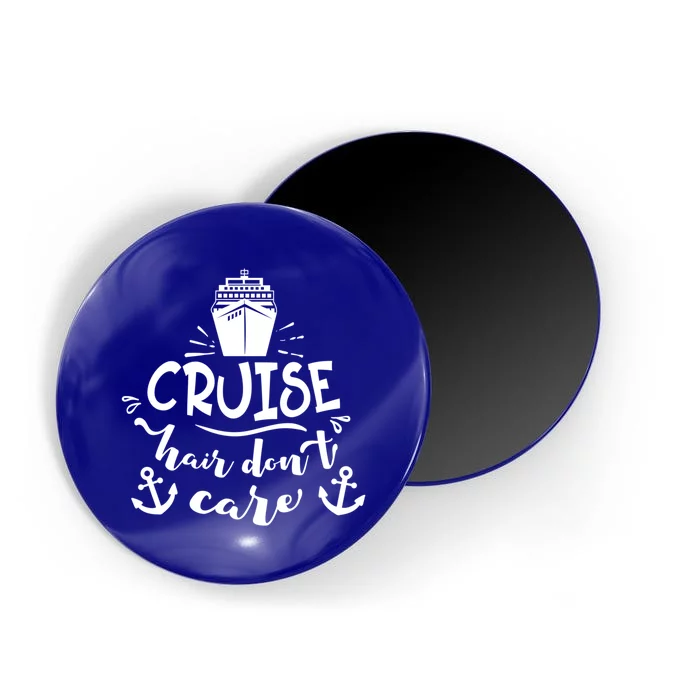 Cruise Hair Dont Care Summer Vacation Cruise Ship Nautical Gift Magnet