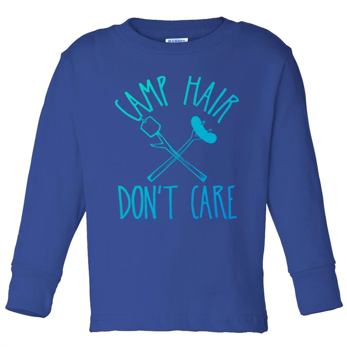 Camp Hair Dont Care Cute Camping Adventure Funny Gift Toddler Long Sleeve Shirt