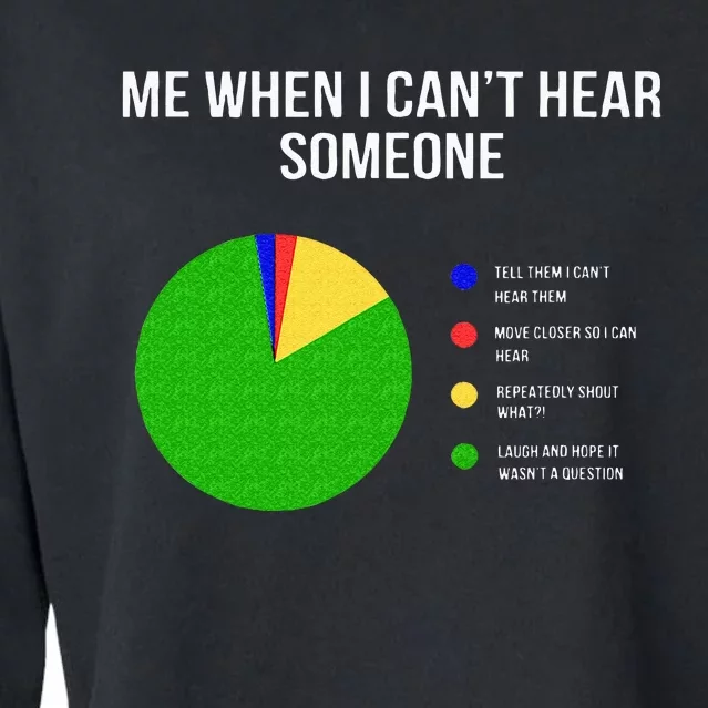 Cant Hear Deaf And Funny Person Cropped Pullover Crew