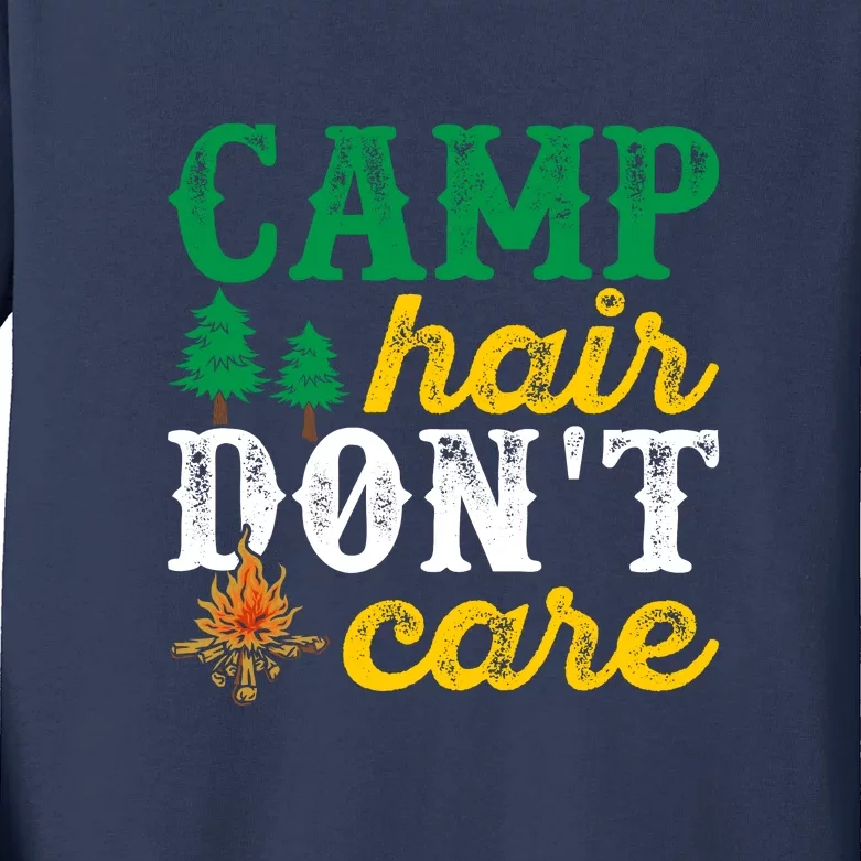 Camp Hair Dont Care Gift Campfire Outdoor Gift Kids Long Sleeve Shirt