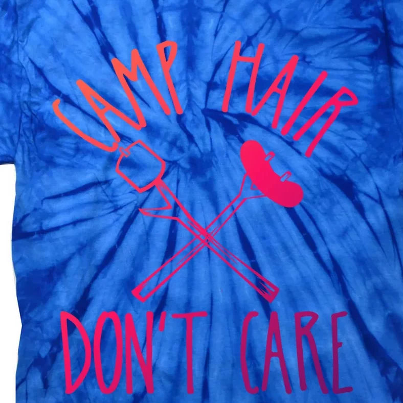 Camp Hair Dont Care Cute Camping Adventure Funny Gift Tie-Dye T-Shirt