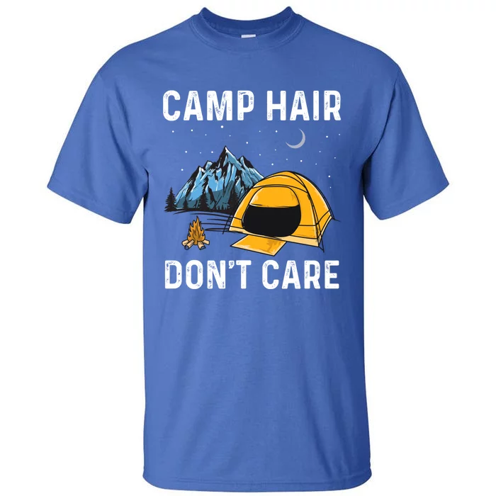 Camp Hair Dont Care Design Cute Gift Tall T-Shirt