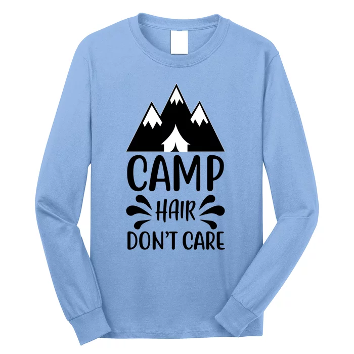 Camp Hair Dont Care Nature Hiker Great Gift Long Sleeve Shirt