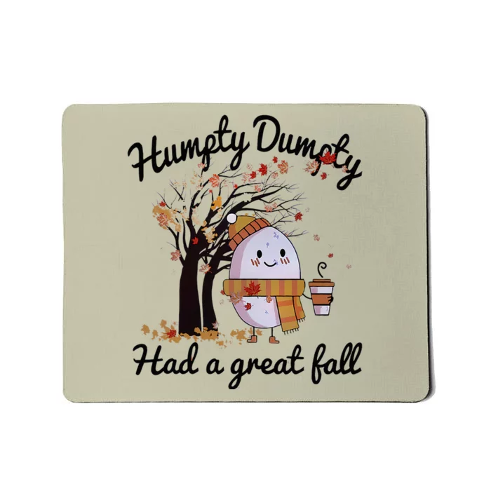 Cute Humpty Dumpty Had a Great Fall Hallothanksmas Mousepad