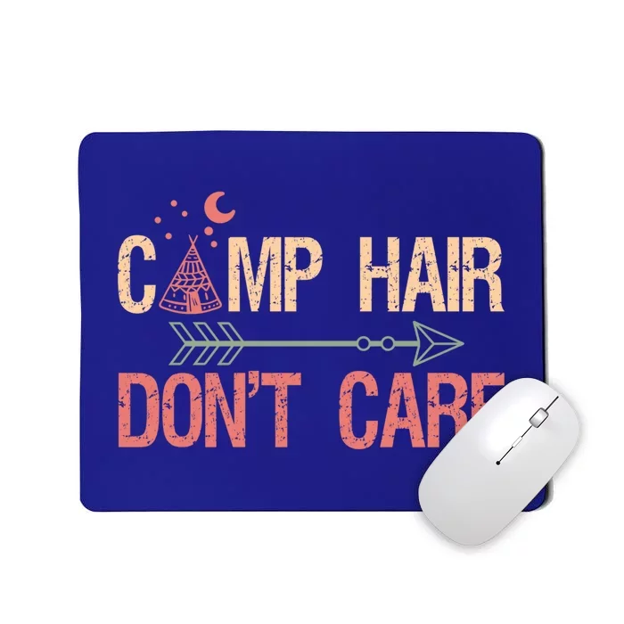 Camp Hair Dont Care Camping Camper Gift Mousepad