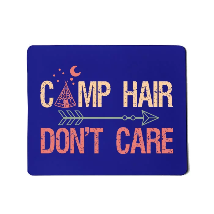 Camp Hair Dont Care Camping Camper Gift Mousepad