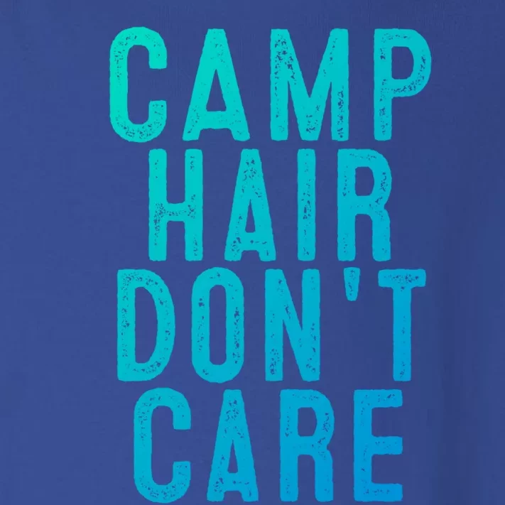 Camp Hair Dont Care Camping Gifgift And Cool Gift Toddler Long Sleeve Shirt