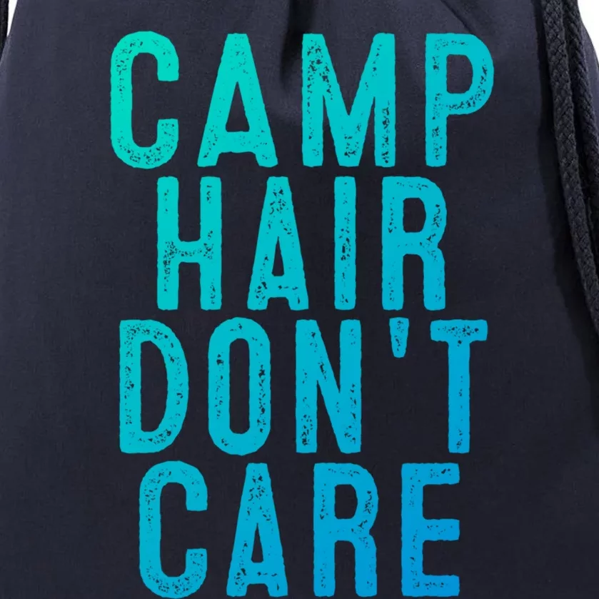 Camp Hair Dont Care Camping Gifgift And Cool Gift Drawstring Bag