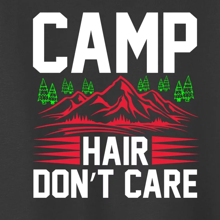 Camp Hair Dont Care Toddler T-Shirt