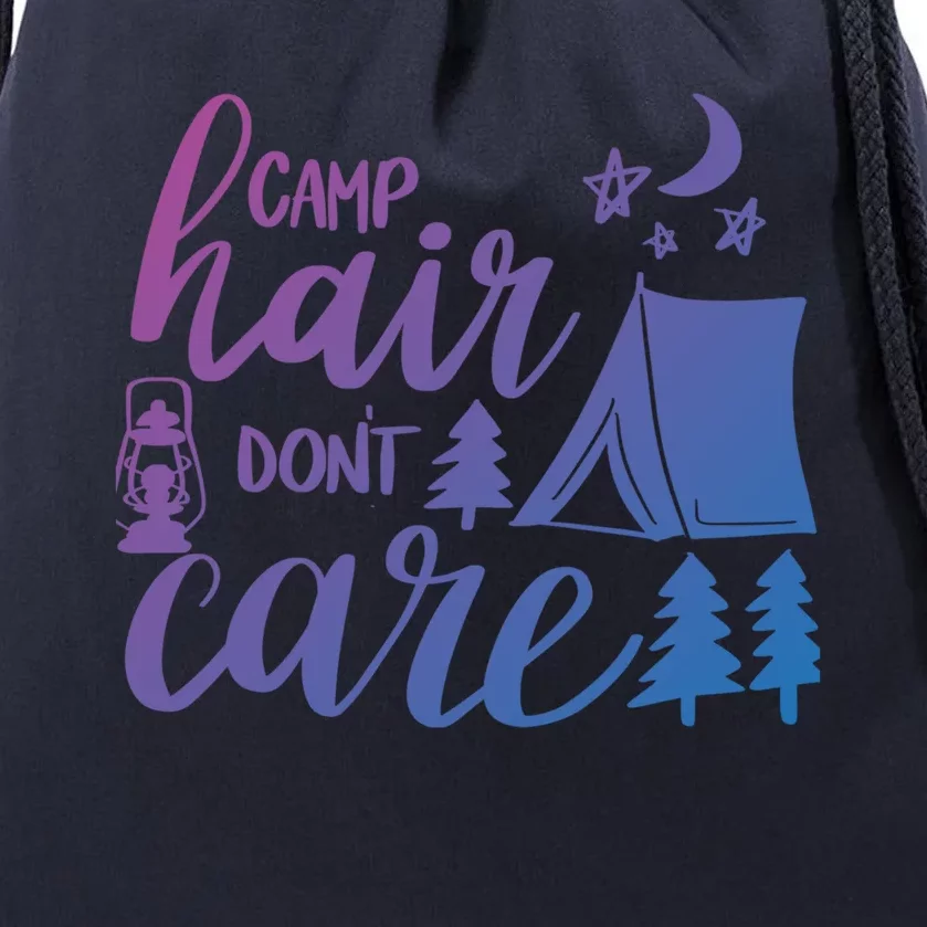 Camp Hair Dont Care Camping Hiking Mountaineering Gift Drawstring Bag