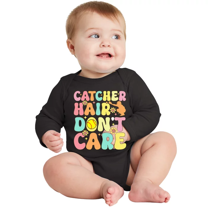 Catcher Hair DonT Care Softball Catcher Softball Player Baby Long Sleeve Bodysuit