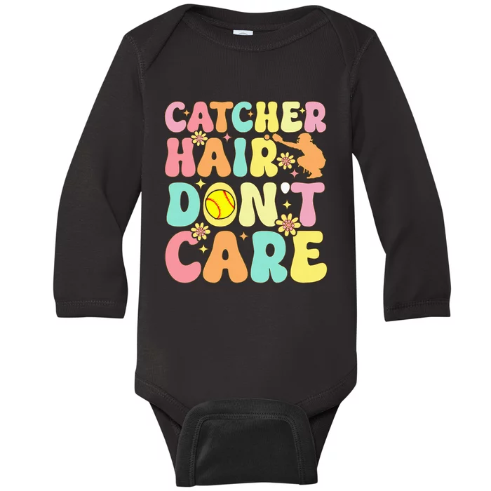 Catcher Hair DonT Care Softball Catcher Softball Player Baby Long Sleeve Bodysuit