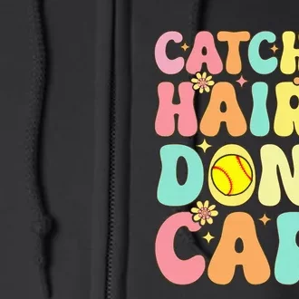 Catcher Hair DonT Care Softball Catcher Softball Player Full Zip Hoodie