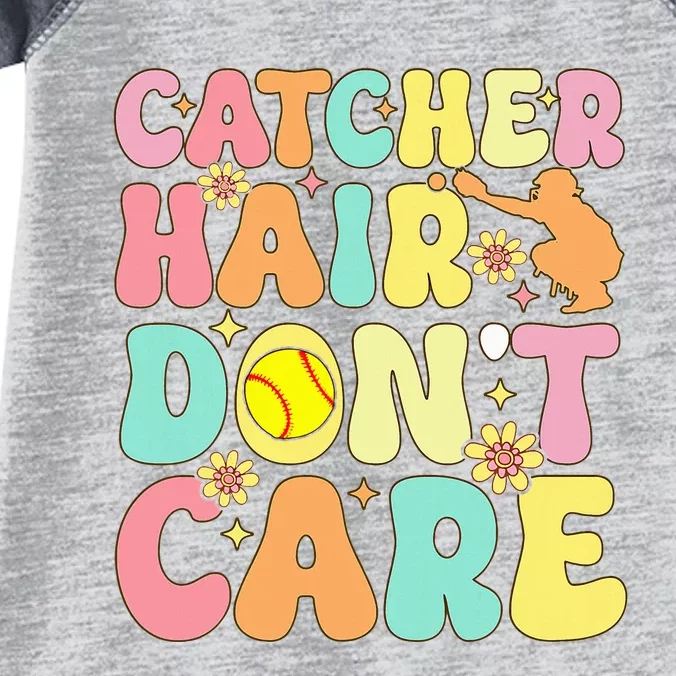 Catcher Hair DonT Care Softball Catcher Softball Player Infant Baby Jersey Bodysuit