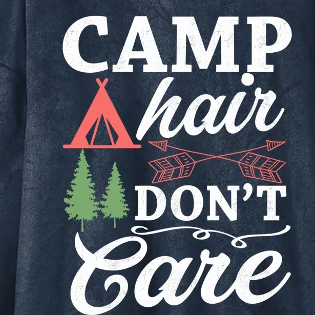 Camp Hair Dont Care Camping Lovers Camping Campers Cute Gift Hooded Wearable Blanket