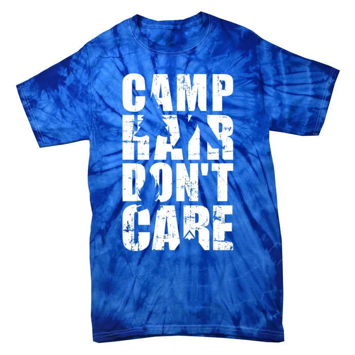 Camp Hair Dont Care Camping Gift Tie-Dye T-Shirt