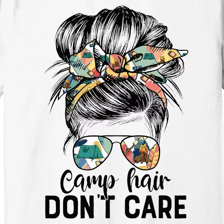 Camp Hair DonT Care Messy Hair Woman Glasses Life Premium T-Shirt