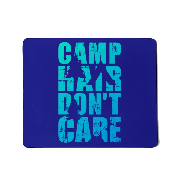 Camp Hair Dont Care Camping Gift Mousepad