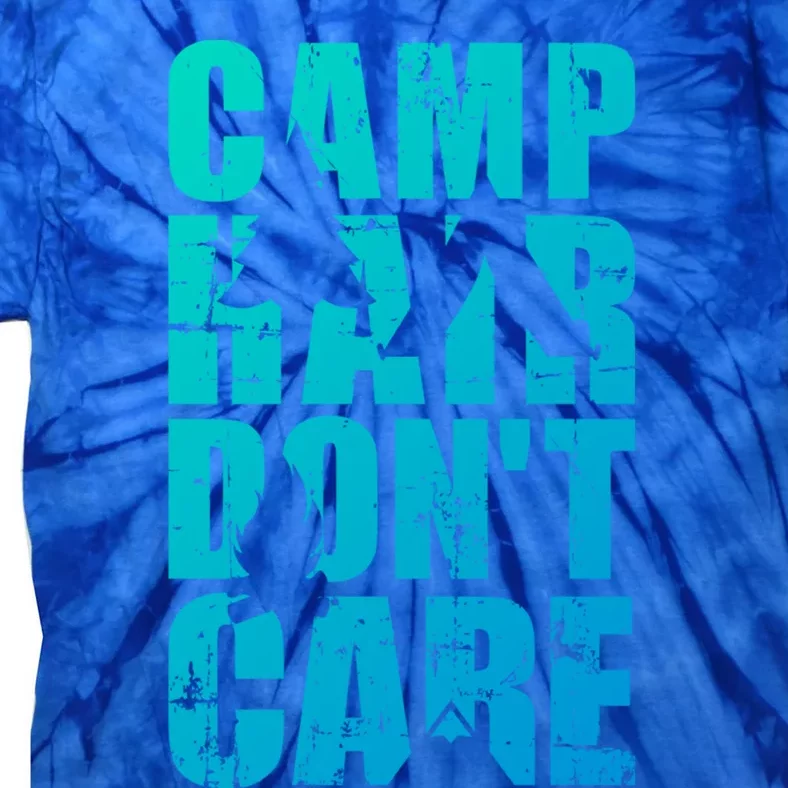 Camp Hair Dont Care Camping Gift Tie-Dye T-Shirt