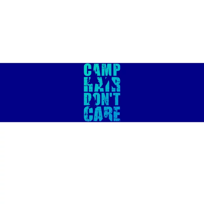 Camp Hair Dont Care Camping Great Gift Bumper Sticker