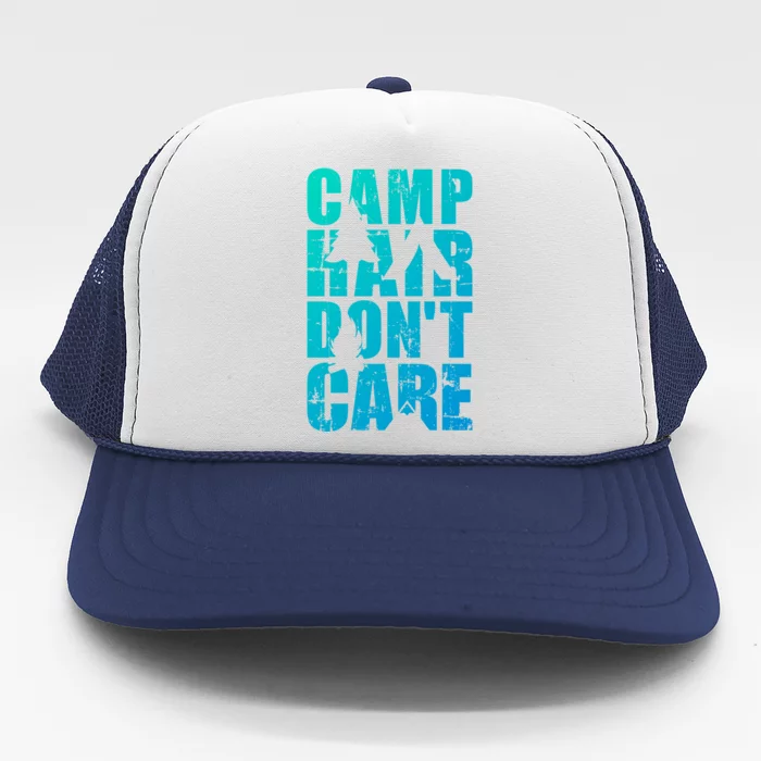 Camp Hair Dont Care Camping Great Gift Trucker Hat