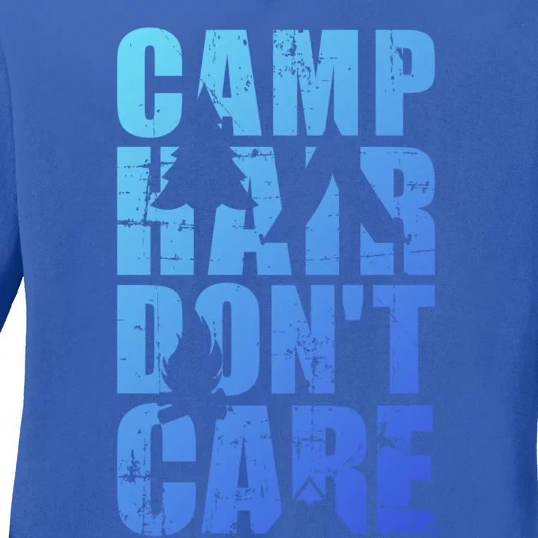 Camp Hair Dont Care Camping Great Gift Ladies Long Sleeve Shirt