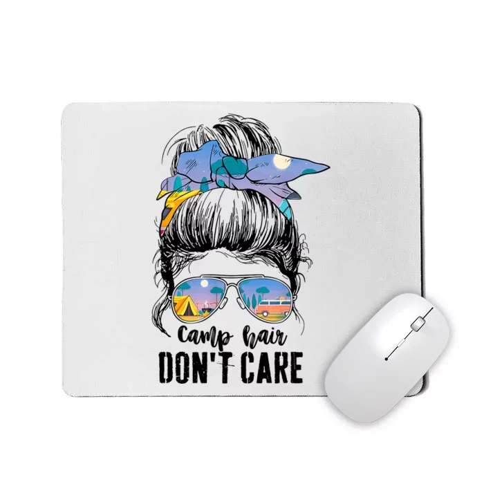 Camp Hair Dont Care Womens Camper Camping Messy Bun Hair Mousepad