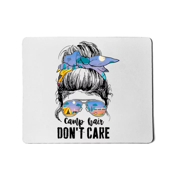 Camp Hair Dont Care Womens Camper Camping Messy Bun Hair Mousepad