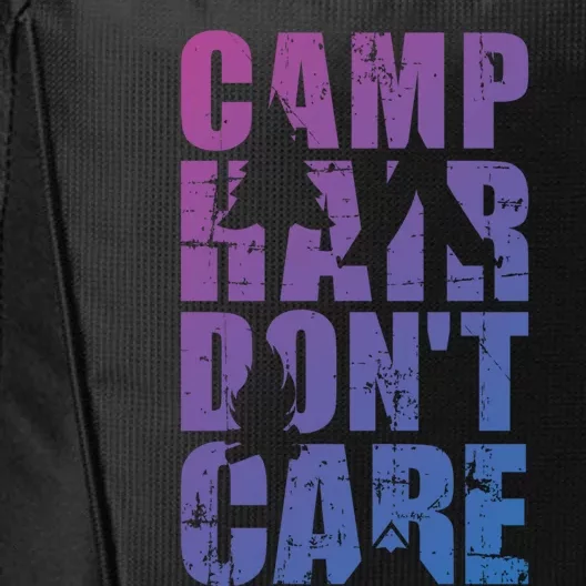 Camp Hair Dont Care Camping Great Gift City Backpack