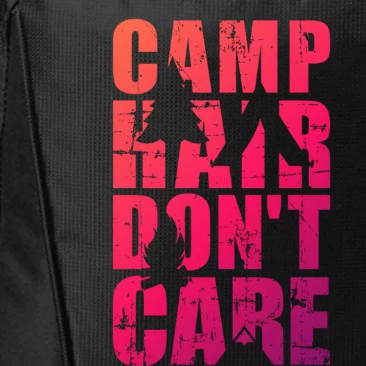 Camp Hair Dont Care Camping Great Gift City Backpack