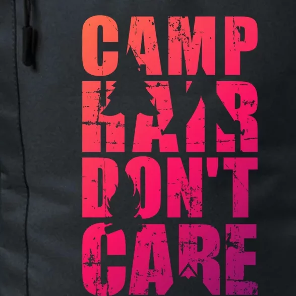 Camp Hair Dont Care Camping Great Gift Daily Commute Backpack