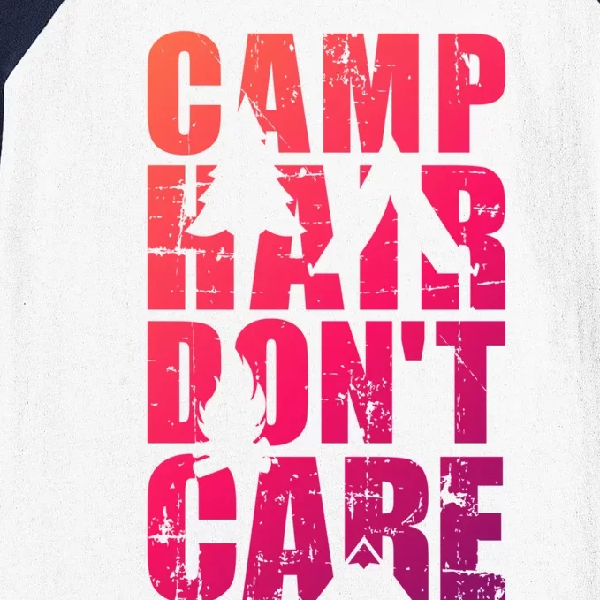 Camp Hair Dont Care Camping Great Gift Baseball Sleeve Shirt